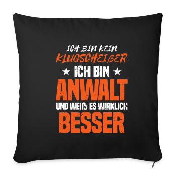 Ich bin kein Klugscheißer Ich bin Anwalt - Sofakissenbezug 45 x 45 cm - Schwarz - Vorne