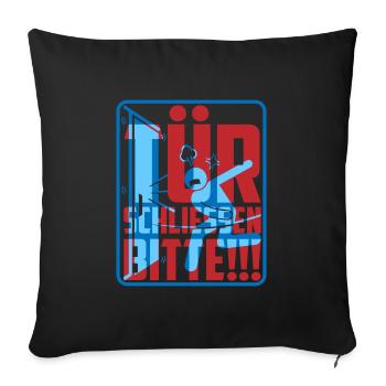 Tuer schliessen bitte | Farben änderbar - Sofakissenbezug 45 x 45 cm - Schwarz - Vorne