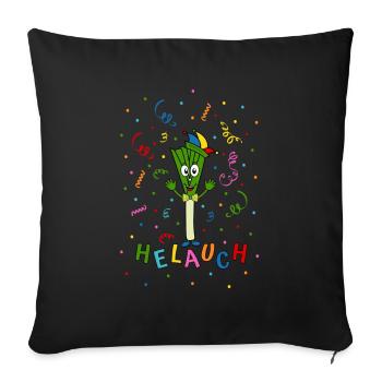 Lauch Helauch - Sofakissenbezug 45 x 45 cm - Schwarz - Vorne