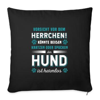 Vorsicht Vor Dem Herrchen Der Hund Ist Harmlos - Sofakissenbezug 45 x 45 cm - Schwarz - Vorne