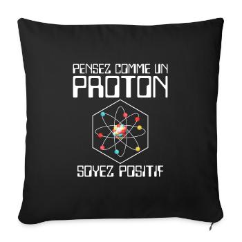 Pensez comme un proton soyez positif - Housse de coussin décorative 45 x 45 cm - noir - Devant