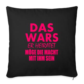 Das wars er heiratet - Sofakissenbezug 45 x 45 cm - Schwarz - Vorne