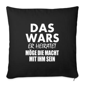 Das wars er heiratet - Sofakissenbezug 45 x 45 cm - Schwarz - Vorne