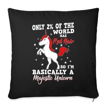 Red Hair - So I'm Basically A Majestic Unicorn - Sofa pillowcase 17,3'' x 17,3'' (45 x 45 cm) - black - Front