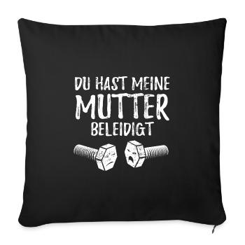 Du hast meine Mutter beleidigt - Schraube - Sofakissenbezug 45 x 45 cm - Schwarz - Vorne
