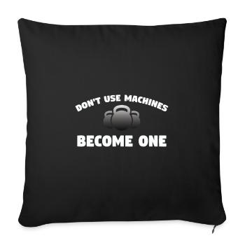 Kettlebell - N’utilisez pas de machines devenez un - Housse de coussin décorative 45 x 45 cm - noir - Devant