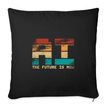Artificial Intelligence - AI - The future is now - Sofakissenbezug 45 x 45 cm - Schwarz - Vorne