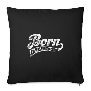 Born in 1993 - Limited Edition - Birthday - Sofa pillowcase 17,3'' x 17,3'' (45 x 45 cm) - black - Front