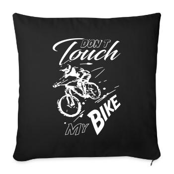 Dont Touch My bike - Sofakissenbezug 45 x 45 cm - Schwarz - Vorne
