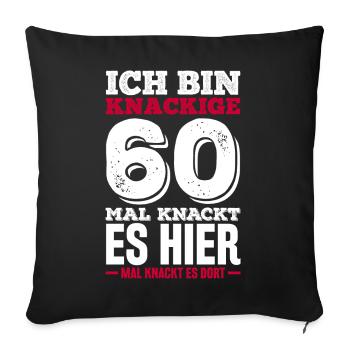 I'm crisp 60th time it cracks here times there - Sofa pillowcase 17,3'' x 17,3'' (45 x 45 cm) - black - Front