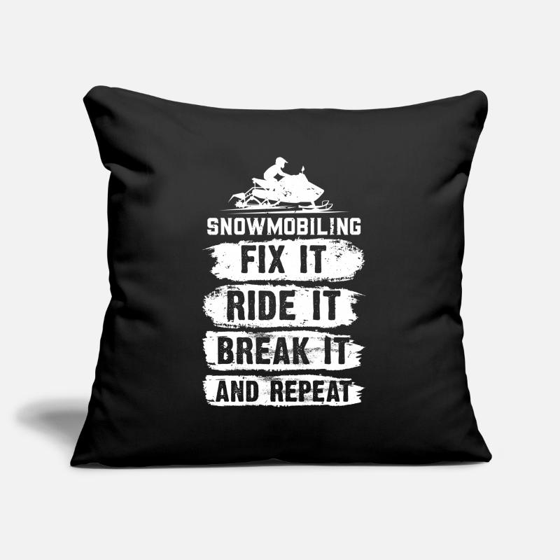 Snowmobiling, Fix It, Ride It, Break It And Repeat Sofakissenbezug 45 x 45 cm