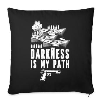 Gangster The darkness is my way - Sofa pillowcase 17,3'' x 17,3'' (45 x 45 cm) - black - Front