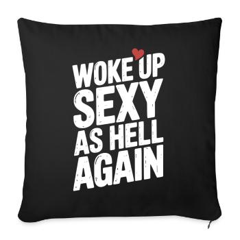 Woke Up Sexy as Hell Again - Sofa pillowcase 17,3'' x 17,3'' (45 x 45 cm) - black - Front