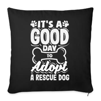 Une bonne journée pour adopter un chien de refuge - Housse de coussin décorative 45 x 45 cm - noir - Devant