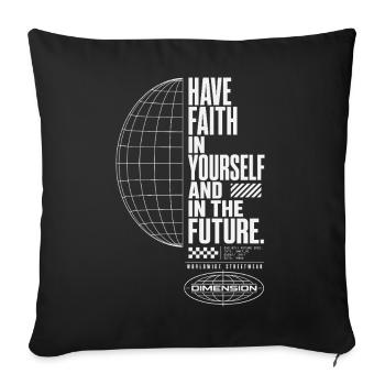 Faith in oneself and the future of the globe - Sofa pillowcase 17,3'' x 17,3'' (45 x 45 cm) - black - Front