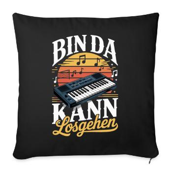  Bin Da Kann Losgehen Keyboarder Spruch - Sofakissenbezug 45 x 45 cm - Schwarz - Vorne