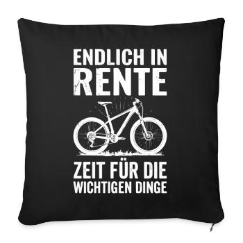 Endlich in Rente – Zeit für Wichtiges - Sofakissenbezug 45 x 45 cm - Schwarz - Vorne