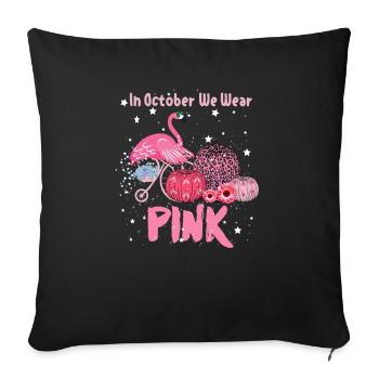 In October We Wear Pink - Sofa pillowcase 17,3'' x 17,3'' (45 x 45 cm) - black - Front