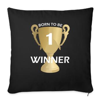 born to be winner white - Sofa pillowcase 17,3'' x 17,3'' (45 x 45 cm) - black - Front