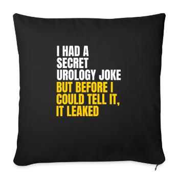 Secret Urology joke - Sofa pillowcase 17,3'' x 17,3'' (45 x 45 cm) - black - Front