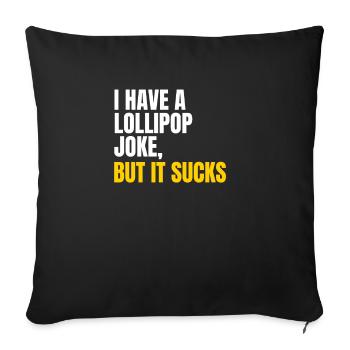 Lollipop joke - Sofa pillowcase 17,3'' x 17,3'' (45 x 45 cm) - black - Front