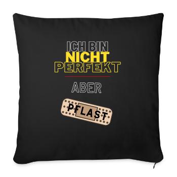 Ich bin nicht perfekt, aber Pflast - Sofakissenbezug 45 x 45 cm - Schwarz - Vorne