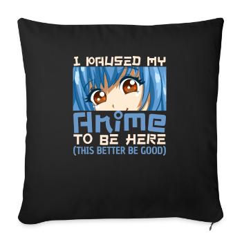 I Paused My Anime To Be Here Funny Japanese Manga - Housse de coussin décorative 45 x 45 cm - noir - Devant