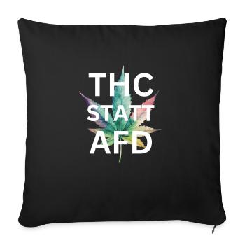 T-Shirt: THC instead of AfD, racism, smoking weed, cannabis - Sofa pillowcase 17,3'' x 17,3'' (45 x 45 cm) - black - Front