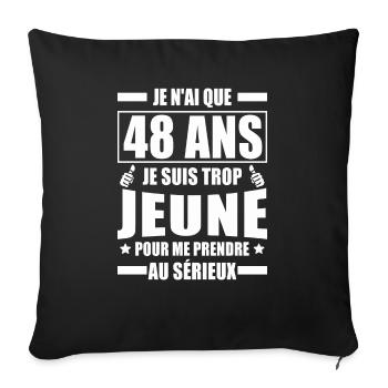 jai 48 ans / cadeau 48 ans / anniversaire 48 ans - Housse de coussin décorative 45 x 45 cm - noir - Devant