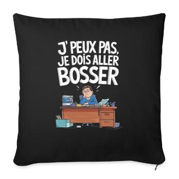 Je peux pas je dois aller bosser - Housse de coussin décorative 45 x 45 cm - noir - Devant