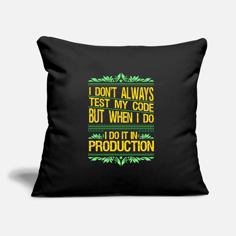 I Don't Always Test My Code Gift Sofa pillowcase 17,3'' x 17,3'' (45 x 45 cm)