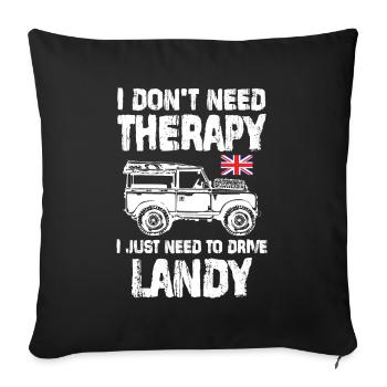 Je n'ai pas besoin de thérapie, j'ai juste besoin de conduire Landy - Housse de coussin décorative 45 x 45 cm - noir - Devant