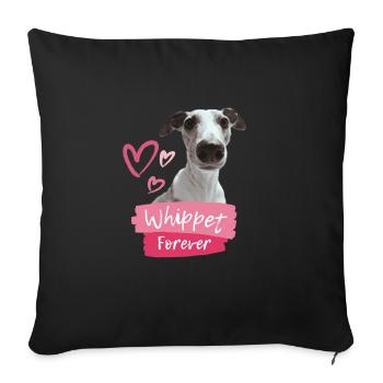 Whippet forever - The design for Whippet fans - Sofa pillowcase 17,3'' x 17,3'' (45 x 45 cm) - black - Front
