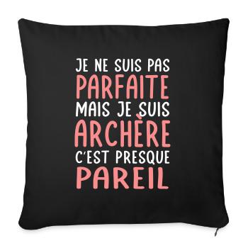 Je ne suis pas parfaite mais je suis archère - Housse de coussin décorative 45 x 45 cm - noir - Devant