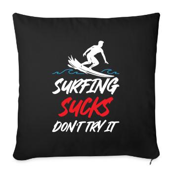 Le surf craint, n’essayez pas - Housse de coussin décorative 45 x 45 cm - noir - Devant