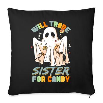 Halloween Will Trade Sister For Candy - Sofa pillowcase 17,3'' x 17,3'' (45 x 45 cm) - black - Front