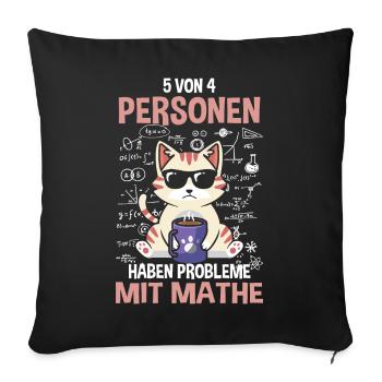 5 out of 4 people struggle with math - Sofa pillowcase 17,3'' x 17,3'' (45 x 45 cm) - black - Front