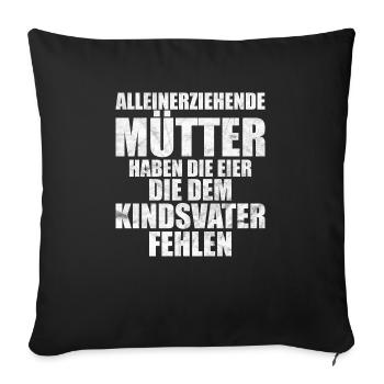 Alleinerziehende Mütter haben mehr Eier Geschenk - Sofakissenbezug 45 x 45 cm - Schwarz - Vorne