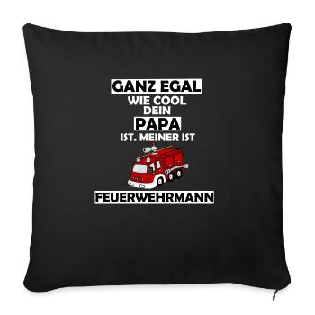 Firefighter | Fire brigade | my dad is - Sofa pillowcase 17,3'' x 17,3'' (45 x 45 cm) - black - Front