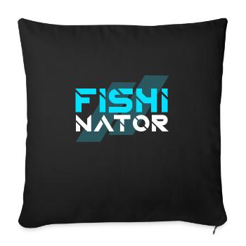 Fisherman fishinator fishing fish gift - Sofa pillowcase 17,3'' x 17,3'' (45 x 45 cm) - black - Front