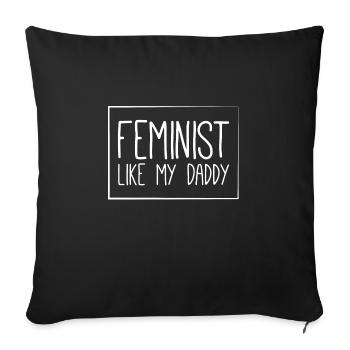 Feminist like my Daddy - Baby - Sofakissenbezug 45 x 45 cm - Schwarz - Vorne