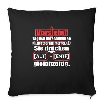Lustiger Spruch über Rentner - Sofakissenbezug 45 x 45 cm - Schwarz - Vorne