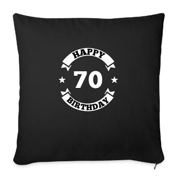70th Birthday Happy Birthday - Sofa pillowcase 17,3'' x 17,3'' (45 x 45 cm) - black - Front