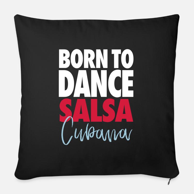 Born To Dance Salsa Cubana - Salsa Dance Shirt - Sofakissenbezug 45 x 45 cm - Schwarz