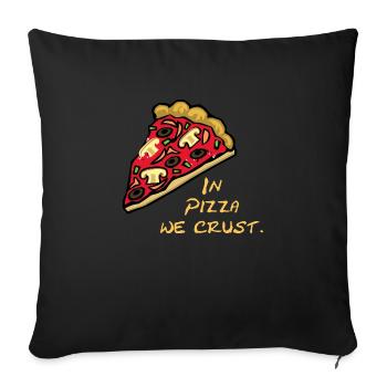 Gift idea for pizza fans / pizza lovers. - Sofa pillowcase 17,3'' x 17,3'' (45 x 45 cm) - black - Front