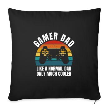 gamer dad - funny gaming quote - Sofa pillowcase 17,3'' x 17,3'' (45 x 45 cm) - black - Front