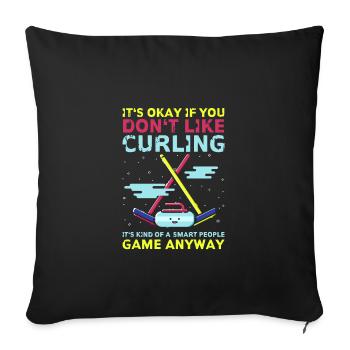 Ce n’est pas grave si vous n’aimez pas le curling drôle de curling - Housse de coussin décorative 45 x 45 cm - noir - Devant