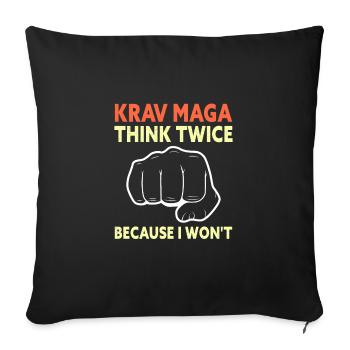 Krav Maga Think Twice Because I Won't - Sofakissenbezug 45 x 45 cm - Schwarz - Vorne