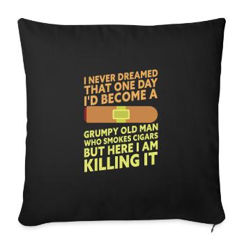 Grumpy Old Man Who Smokes Cigars Funny Cigar - Sofa pillowcase 17,3'' x 17,3'' (45 x 45 cm) - black - Front