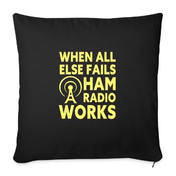 When All Else Fails Ham Radio Works Amateur Radio - Sofa pillowcase 17,3'' x 17,3'' (45 x 45 cm) - black - Front